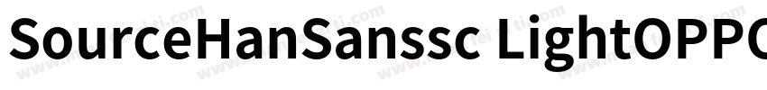SourceHanSanssc LightOPPOSans BSour字体转换